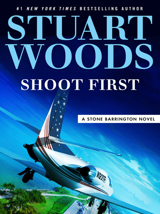 Title details for Shoot First by Stuart Woods - Wait list